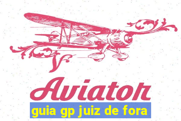 guia gp juiz de fora